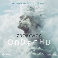 Zdobywcy oddechu - Przemysław Piotr Kłosowicz - audiobook