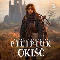 Okiść - Andrzej Pilipiuk - audiobook