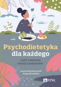 Psychodietetyka dla każdego﻿﻿﻿﻿ - Joanna Michalina Jurek - ebook