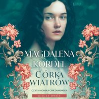 Córka wiatrów - Magdalena Kordel - audiobook