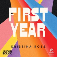 First Year - Kristina Ross - audiobook