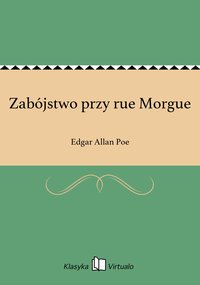 Zabójstwo przy rue Morgue - Edgar Allan Poe - ebook
