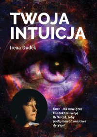 Twoja Intuicja - Irena Dudek - ebook