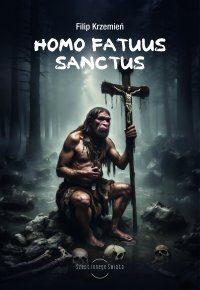 Homo fatuus sanctus - Filip Krzemień - ebook