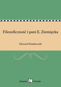 Filozoficzność i pani E. Ziemięcka - Edward Dembowski - ebook
