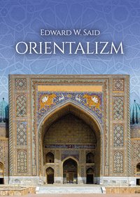 Orientalizm - Edward W. Said - ebook