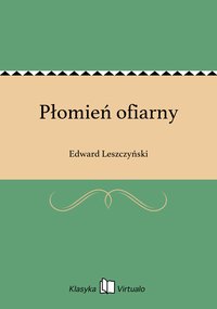 Płomień ofiarny - Edward Leszczyński - ebook