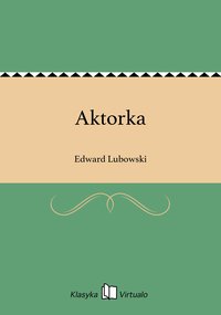 Aktorka - Edward Lubowski - ebook