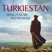 Turkiestan - Wiaczesław Piotrowski - audiobook