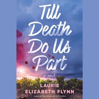 Till Death Do Us Part - Laurie Elizabeth Flynn - audiobook