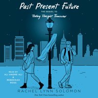Past Present Future - Rachel Lynn Solomon - audiobook