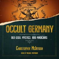 Occult Germany - Christopher McIntosh - audiobook