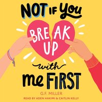 Not If You Break Up with Me First - G.F. Miller - audiobook