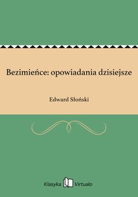 Bezimieńce: opowiadania dzisiejsze - Edward Słoński - ebook