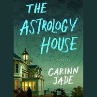 Astrology House - Carinn Jade - audiobook