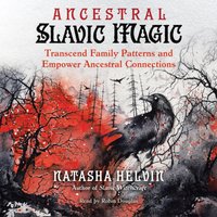Ancestral Slavic Magic - Natasha Helvin - audiobook