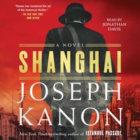 Shanghai - Joseph Kanon - audiobook