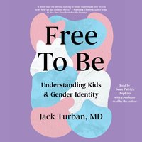 Free To Be - Jack Turban - audiobook