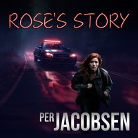 Rose's Story - Jacobsen Per Jacobsen - audiobook