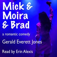 Mick & Moira & Brad - Jones Gerald Everett Jones - audiobook