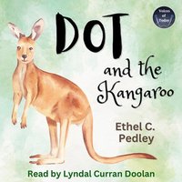 Dot and the Kangaroo - Ethel C. Pedley - audiobook