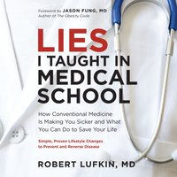 Lies I Taught in Medical School - Joshua Lisec - audiobook
