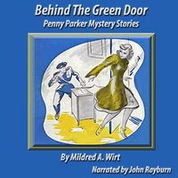 Behind the Green Door - Mildred A. Wirt - audiobook