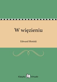 W więzieniu - Edward Słoński - ebook