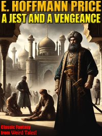 A Jest and a Vengeance - E. Hoffmann Price - ebook
