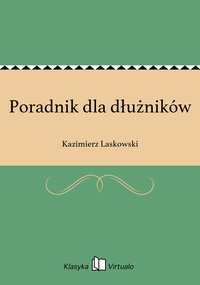 Poradnik dla dłużników - Kazimierz Laskowski - ebook