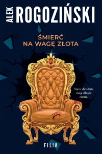 Śmierć na wagę złota - Alek Rogoziński - ebook