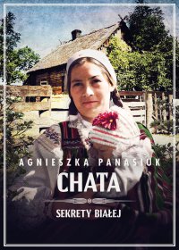 Sekrety Białej. Chata tom 3 - Agnieszka Panasiuk - ebook