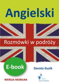Angielski. Rozmówki w podróży - Dorota Guzik - ebook