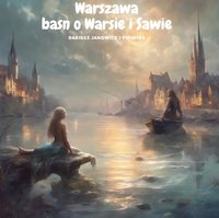 Warszawa - Legenda o Warsie i Sawie - Dariusz Janowicz i pepin102 - ebook