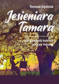 Jesieniara Tamara - Tomasz Kędziak - ebook