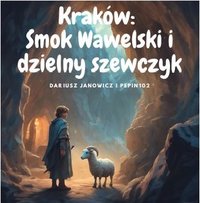 Kraków: Smok Wawelski i dzielny szewczyk - Dariusz Janowicz i Pepin102 - ebook