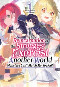 The Reincarnation of the Strongest Exorcist in Another World: Volume 1 - Kiichi Kosuzu - ebook