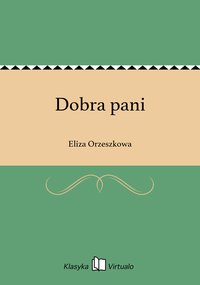 Dobra pani - Eliza Orzeszkowa - ebook