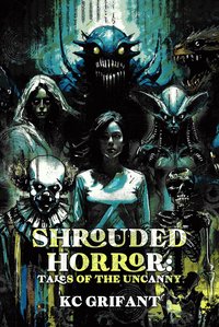 Shrouded Horror - KC Grifant - ebook