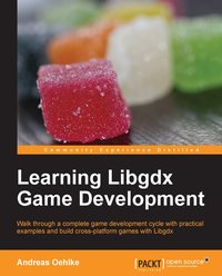 Learning Libgdx Game Development - Andreas Oehlke - ebook