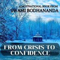 From Crisis to Confidence - Swami Bodhananda - audiobook