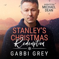 Stanley's Christmas Redemption - Gabbi Grey - audiobook