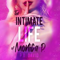 The intimate life of Monica P. - P. D. David - audiobook