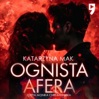 Ognista afera - Katarzyna Mak - audiobook