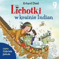 Lichotki w krainie Indian. Tom 12 - Erhard Dietl - audiobook