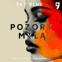 Pozory mylą - Sky Blue - audiobook