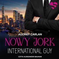 International Guy. Nowy Jork. Tom 2 - Audrey Carlan - audiobook