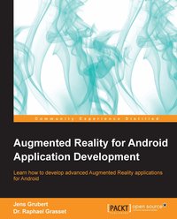 Augmented Reality for Android Application Development - Jens Grubert - ebook