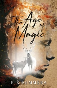 The Age of Magic - R.K Summers - ebook