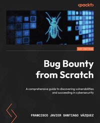 Bug Bounty from Scratch - Francisco Javier Santiago Vázquez - ebook